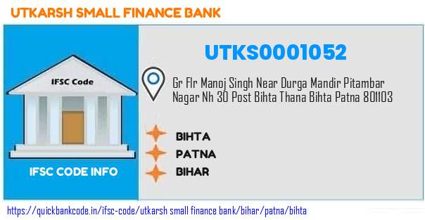 Utkarsh Small Finance Bank Bihta UTKS0001052 IFSC Code