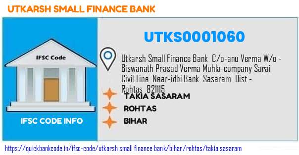 Utkarsh Small Finance Bank Takia Sasaram UTKS0001060 IFSC Code