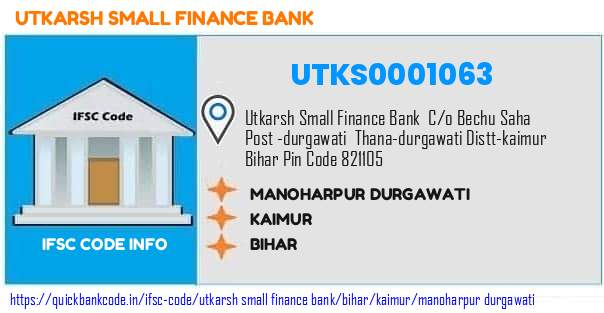 Utkarsh Small Finance Bank Manoharpur Durgawati UTKS0001063 IFSC Code