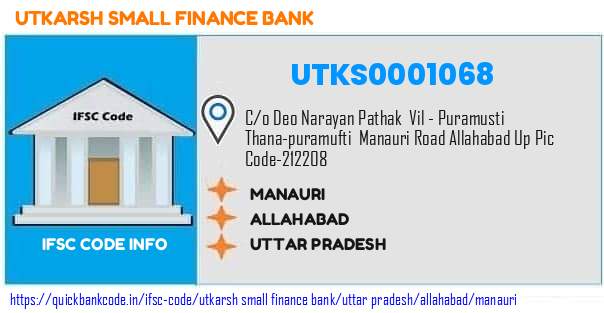 Utkarsh Small Finance Bank Manauri UTKS0001068 IFSC Code