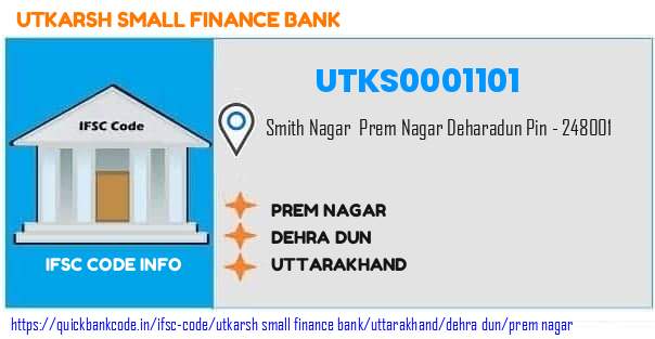 Utkarsh Small Finance Bank Prem Nagar UTKS0001101 IFSC Code