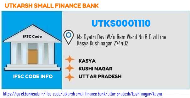 Utkarsh Small Finance Bank Kasya UTKS0001110 IFSC Code