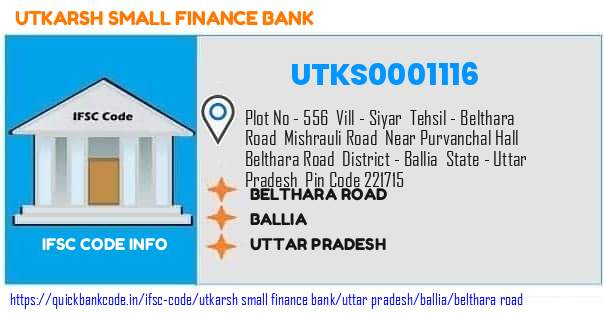 UTKS0001116 Utkarsh Small Finance Bank. BELTHARA ROAD
