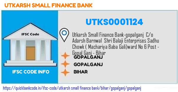 Utkarsh Small Finance Bank Gopalganj UTKS0001124 IFSC Code