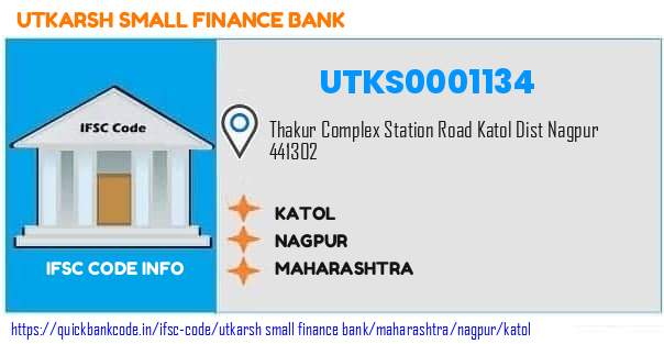 Utkarsh Small Finance Bank Katol UTKS0001134 IFSC Code