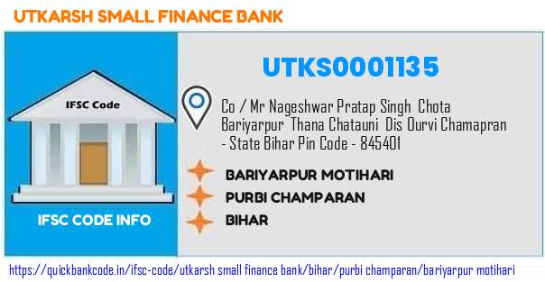 Utkarsh Small Finance Bank Bariyarpur Motihari UTKS0001135 IFSC Code