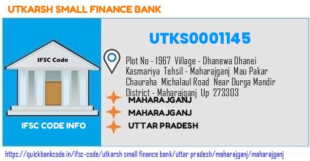 Utkarsh Small Finance Bank Maharajganj UTKS0001145 IFSC Code