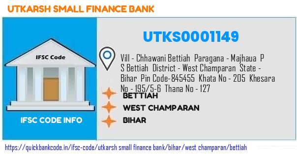 Utkarsh Small Finance Bank Bettiah UTKS0001149 IFSC Code