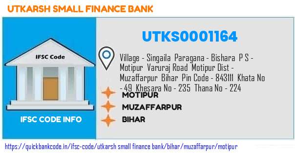 Utkarsh Small Finance Bank Motipur UTKS0001164 IFSC Code