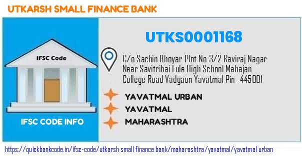 Utkarsh Small Finance Bank Yavatmal Urban UTKS0001168 IFSC Code