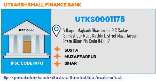 Utkarsh Small Finance Bank Susta UTKS0001175 IFSC Code