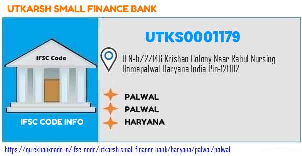 Utkarsh Small Finance Bank Palwal UTKS0001179 IFSC Code