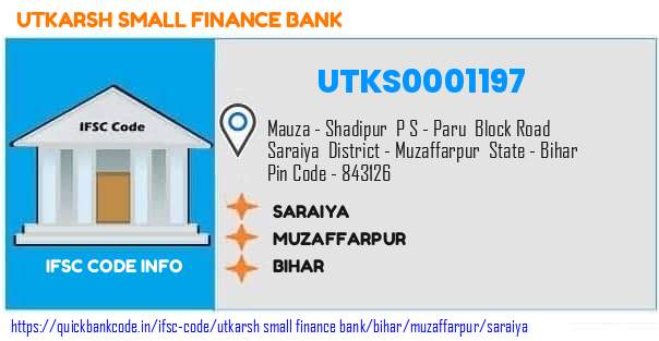 Utkarsh Small Finance Bank Saraiya UTKS0001197 IFSC Code