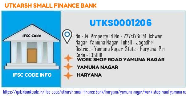 Utkarsh Small Finance Bank Work Shop Road Yamuna Nagar UTKS0001206 IFSC Code