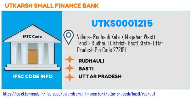 Utkarsh Small Finance Bank Rudhauli UTKS0001215 IFSC Code