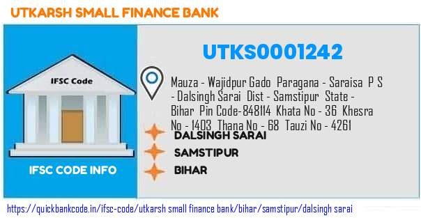 Utkarsh Small Finance Bank Dalsingh Sarai UTKS0001242 IFSC Code