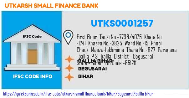 Utkarsh Small Finance Bank Ballia Bihar UTKS0001257 IFSC Code