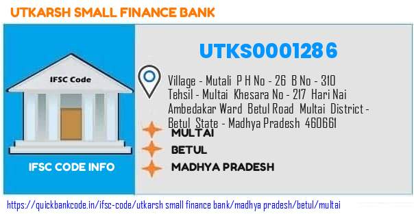 Utkarsh Small Finance Bank Multai UTKS0001286 IFSC Code