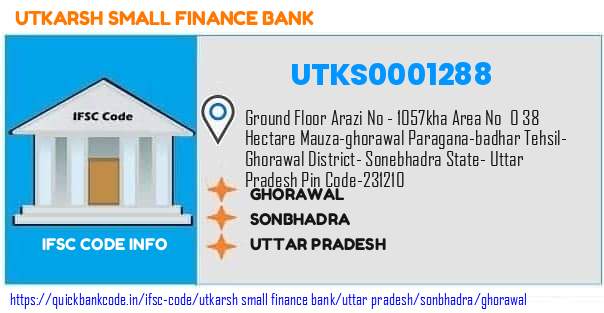 Utkarsh Small Finance Bank Ghorawal UTKS0001288 IFSC Code