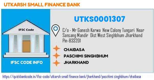 Utkarsh Small Finance Bank Chaibasa UTKS0001307 IFSC Code
