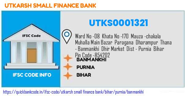 Utkarsh Small Finance Bank Banmankhi UTKS0001321 IFSC Code