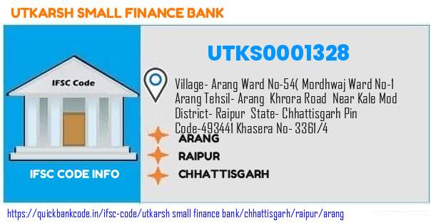 Utkarsh Small Finance Bank Arang UTKS0001328 IFSC Code