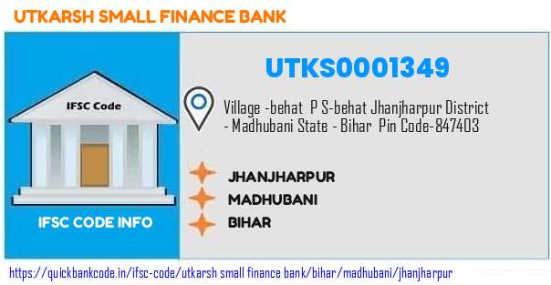 Utkarsh Small Finance Bank Jhanjharpur UTKS0001349 IFSC Code
