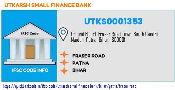 Utkarsh Small Finance Bank Fraser Road UTKS0001353 IFSC Code