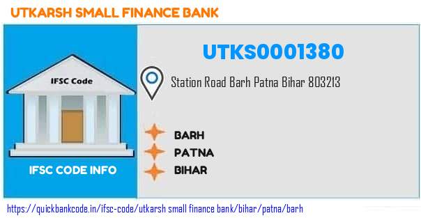 Utkarsh Small Finance Bank Barh UTKS0001380 IFSC Code