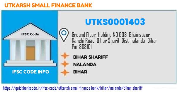 Utkarsh Small Finance Bank Bihar Shariff UTKS0001403 IFSC Code