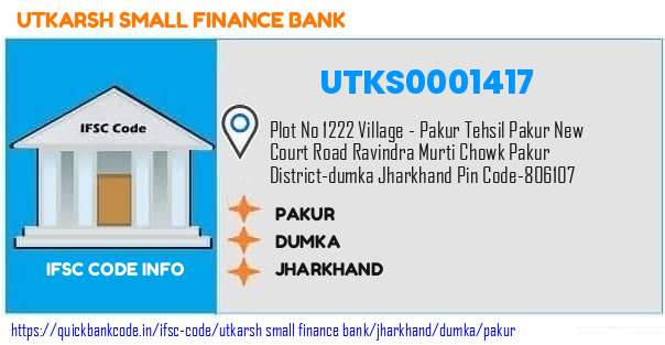 Utkarsh Small Finance Bank Pakur UTKS0001417 IFSC Code