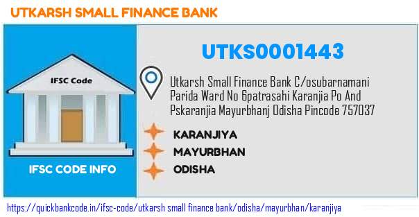 Utkarsh Small Finance Bank Karanjiya UTKS0001443 IFSC Code