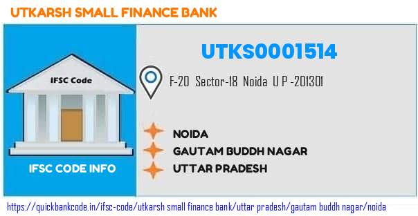 Utkarsh Small Finance Bank Noida UTKS0001514 IFSC Code