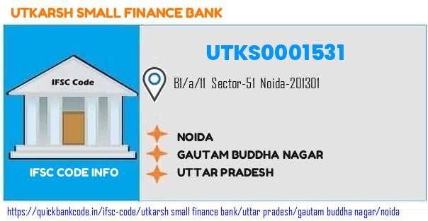 Utkarsh Small Finance Bank Noida UTKS0001531 IFSC Code