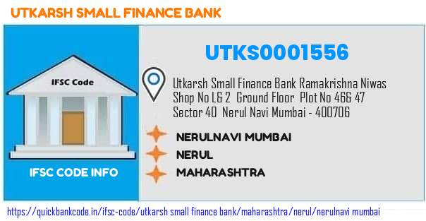 Utkarsh Small Finance Bank Nerulnavi Mumbai UTKS0001556 IFSC Code