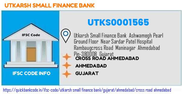 Utkarsh Small Finance Bank Cross Road Ahmedabad UTKS0001565 IFSC Code