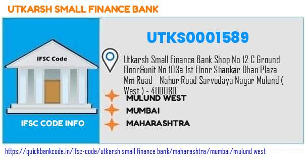 Utkarsh Small Finance Bank Mulund West UTKS0001589 IFSC Code