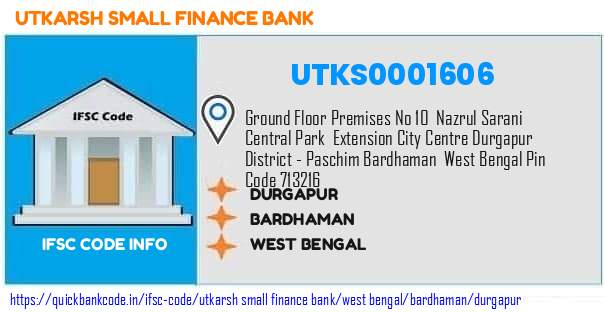 Utkarsh Small Finance Bank Durgapur UTKS0001606 IFSC Code