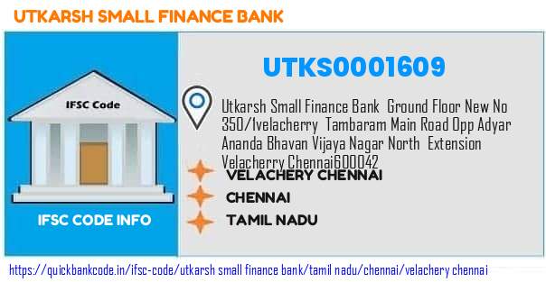 Utkarsh Small Finance Bank Velachery Chennai UTKS0001609 IFSC Code