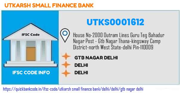 Utkarsh Small Finance Bank Gtb Nagar Delhi UTKS0001612 IFSC Code