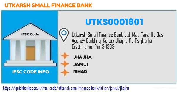 Utkarsh Small Finance Bank Jhajha UTKS0001801 IFSC Code