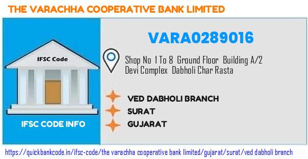 The Varachha Cooperative Bank Ved Dabholi Branch VARA0289016 IFSC Code