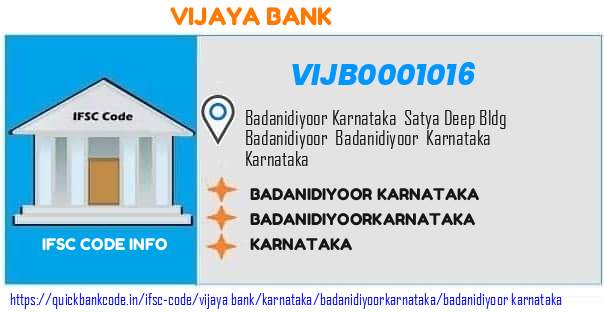 Vijaya Bank Badanidiyoor Karnataka VIJB0001016 IFSC Code