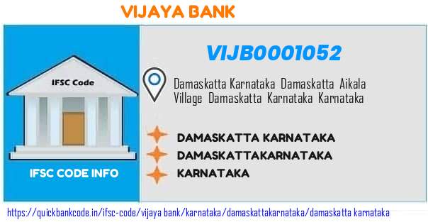 Vijaya Bank Damaskatta Karnataka VIJB0001052 IFSC Code
