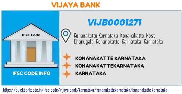 Vijaya Bank Konanakatte Karnataka VIJB0001271 IFSC Code