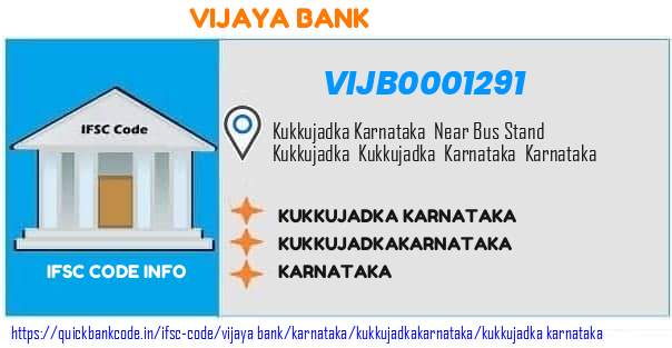 Vijaya Bank Kukkujadka Karnataka VIJB0001291 IFSC Code