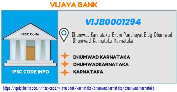 Vijaya Bank Dhumwad Karnataka VIJB0001294 IFSC Code