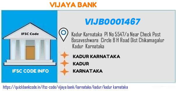 Vijaya Bank Kadur Karnataka VIJB0001467 IFSC Code