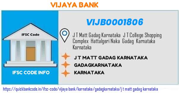 Vijaya Bank J T Matt Gadag Karnataka VIJB0001806 IFSC Code