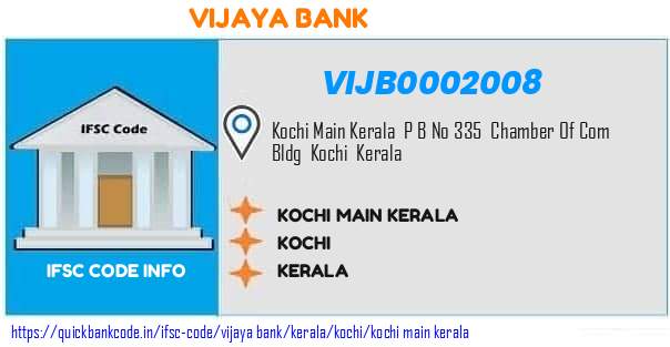 Vijaya Bank Kochi Main Kerala VIJB0002008 IFSC Code